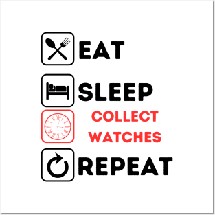 Funny eat sleep collect watches repeat Posters and Art